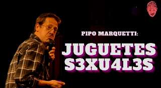 Pipo Marquetti: Juguetes Sexuales
