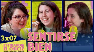 3x07 - Sentirse Bien | Estirando El Chicle