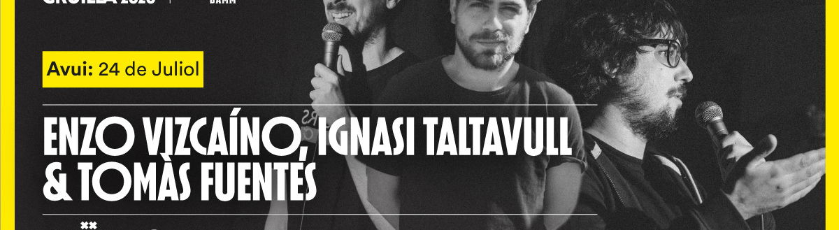 Cruïlla XXS Comedy: David Arnau, Ignasi Taltavull, Enzo Vizcaíno y Tomás Fuentes