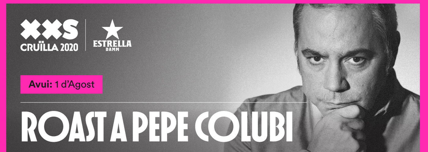 Cruïlla XXS Comedy: Roast a Pepe Colubi