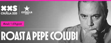 Cruïlla XXS Comedy: Roast a Pepe Colubi