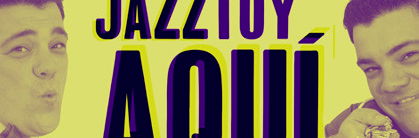 Cartel Jazz Toy Aquí