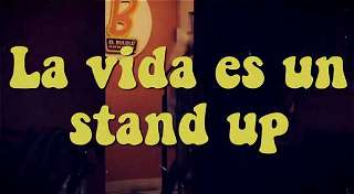 La Vida es un Stand Up