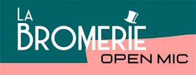 Cartel La Bromerie Open Mic