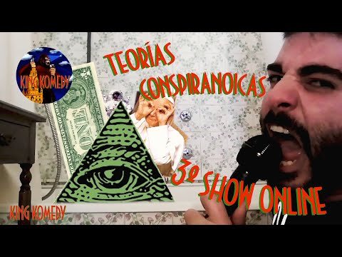 Teorías Conspiranoicas | King Komedy | 3º Show Online Cuarentena Edition