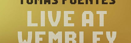 Cartel Tomàs Fuentes: Live at Wembley