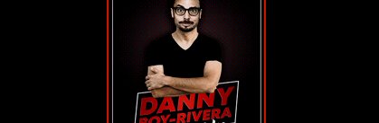 Danny Boy-Rivera: ¡Stand-up!