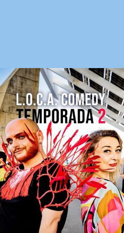 ¡VUELVE EL L.O.C.A. COMEDY!