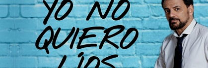 Yo no quiero líos