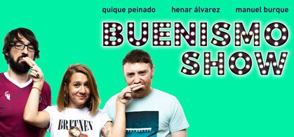 Buenismo Show