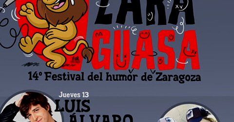 'Zaraguasa', 14º Festival del Humor de Zaragoza