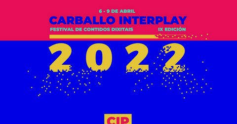Vuelve el Festival de Contenidos Digitales 'Carballo Interplay'