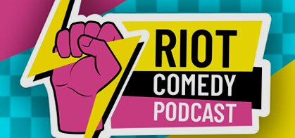 Riot Comedy Podcast