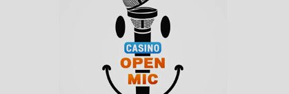 Casino Open Mic