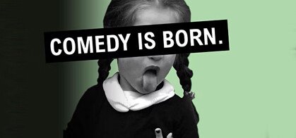 Comedy is Born