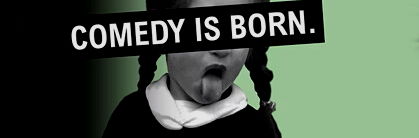Comedy is Born