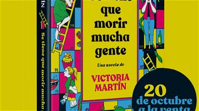 "Se tiene que morir mucha gente", la primera novela de Victoria Martín, ya en preventa