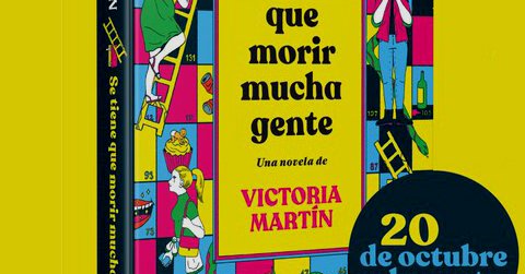 "Se tiene que morir mucha gente", la primera novela de Victoria Martín, ya en preventa