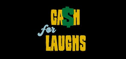 Cash For Laughs