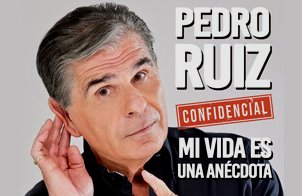 Pedro Ruiz: Mi vida es una anécdota