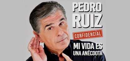 Pedro Ruiz: Mi vida es una anécdota