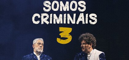 Somos Criminais 3