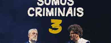 Somos Criminais 3