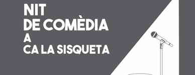 Nit de Comèdia a Ca La Sisqueta