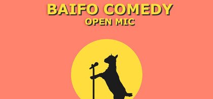 Baifo Comedy Open Mic
