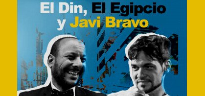 Tarde de Comedia con Eldin El Egipcio y Javi Bravo