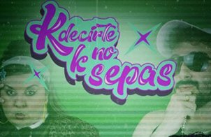 K DECIRTE K NO SEPAS (Un show de Lala y Bertus)