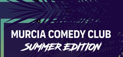 Murcia Comedy Summer Edition