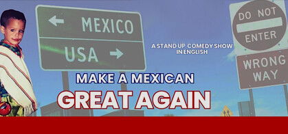 Héctor Ayala: Make A Mexican Great Again