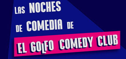 Las Noches de Comedia de El Golfo Comedy