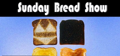 Sunday Bread Show
