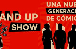 Stand Up Show, una nueva generación de cómicos