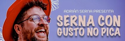 Adrián Serna: Serna Con Gusto No pica