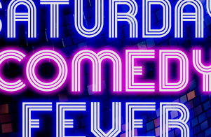 Saturday Comedy Fever