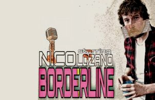Nico Lozano: Borderline
