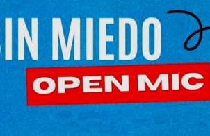 Sin Miedo Open Mic