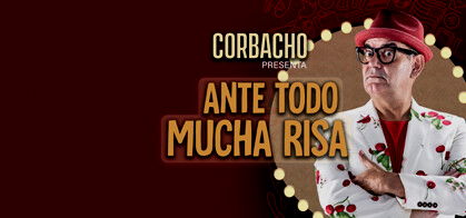 José Corbacho: Ante todo mucha risa