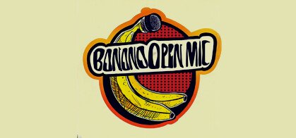 Banana Open Mic 2023