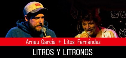 LITROS Y LITRONOS (Litos Fernández & Arnau García)