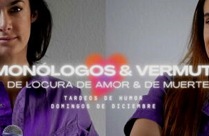 Monólogos & Vermut de Locura de Amor y de Muerte (Las Negretti)