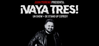 Juan Moreno presenta: ¡Vaya tres! Cartel