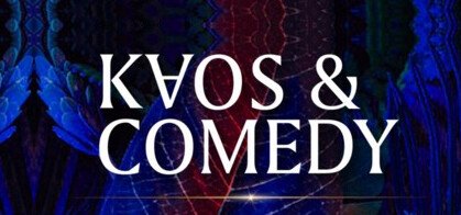 Kaos and Comedy