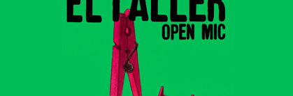 El Taller Open Mic