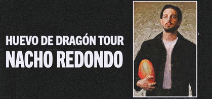 Nacho Redondo: Huevo de Dragón