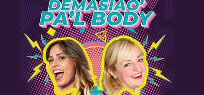 Demasiao' pal' body (Pilu Fontán y Amparo Oltra)