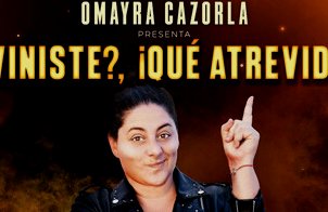 Omayra Cazorla: ¿Viniste? ¡Qué atrevida!